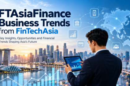 FTAsiaFinance Business Trends from FinTechAsia